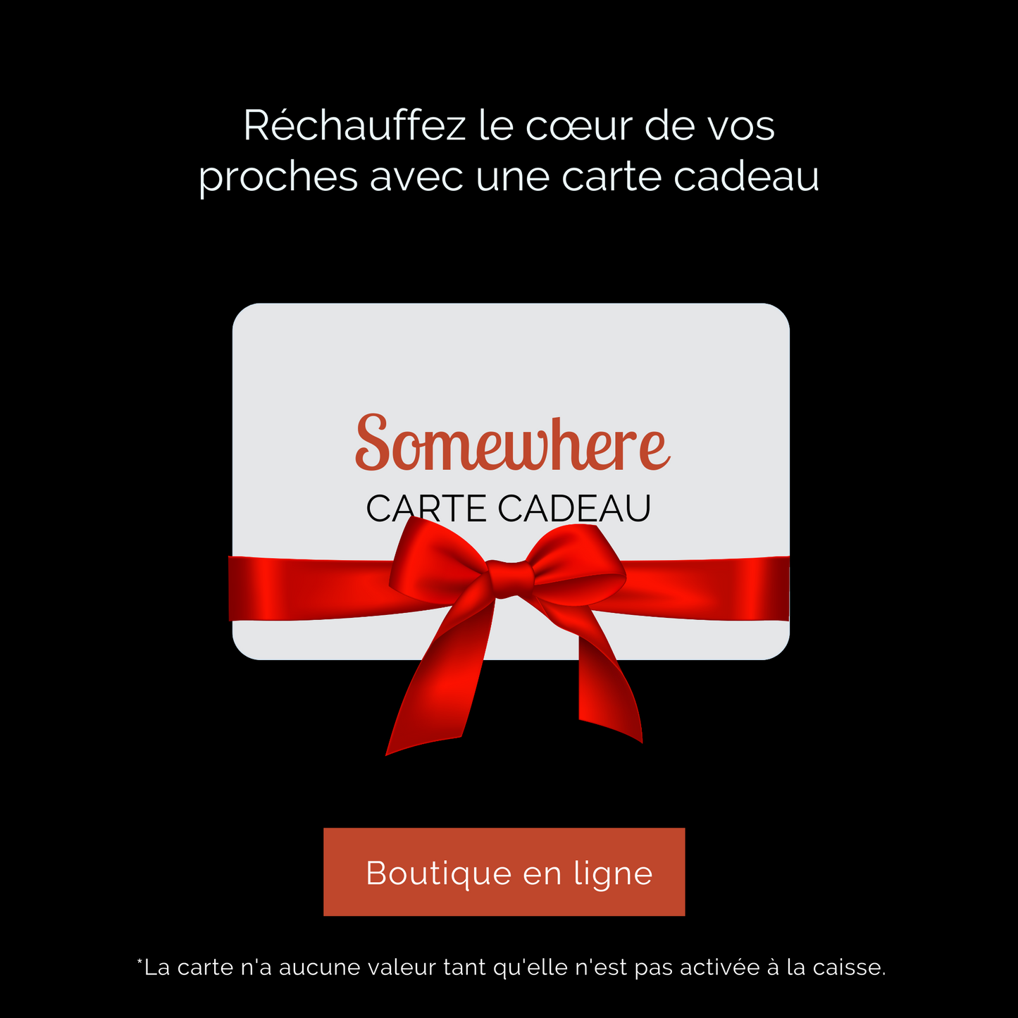 Carte cadeau à offrir dans la boutique Somewhere